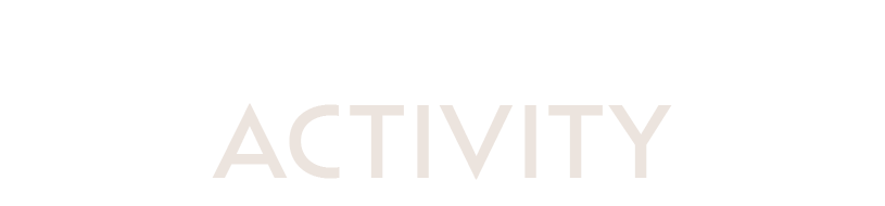 Der Text 'ACTIVITY' in Großbuchstaben.